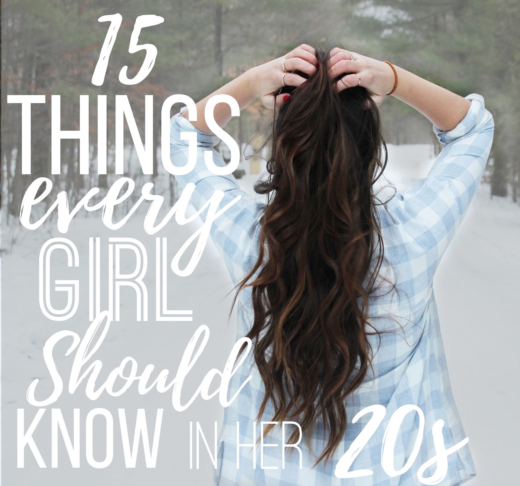 15 Things Every Girl Should Know In Her 20s