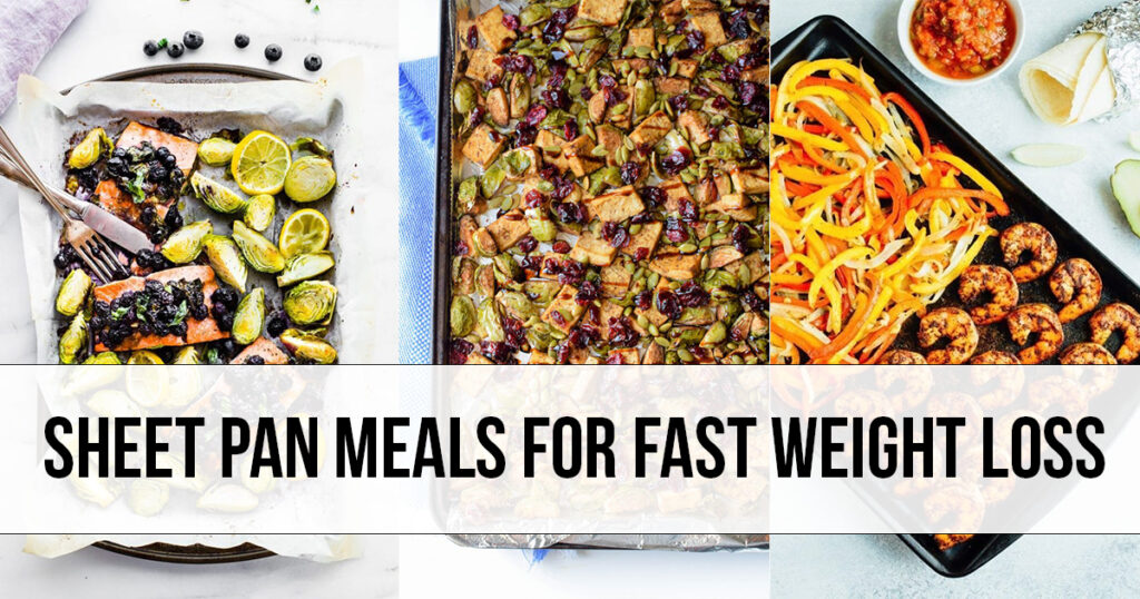 Sheet Pan Meals for Fast Weight Loss