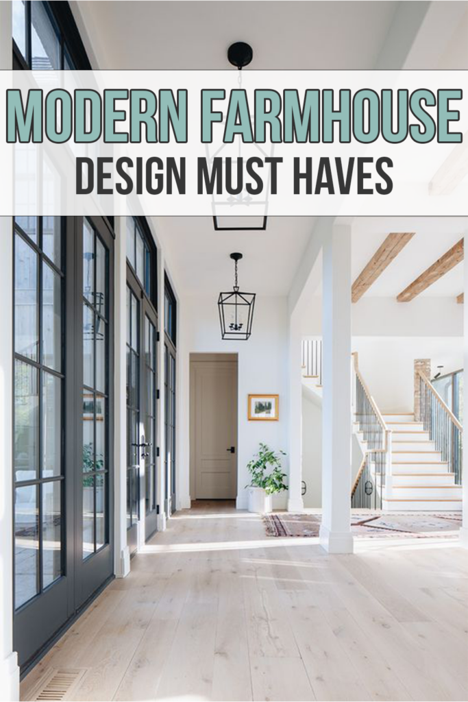 Modern Farmhouse Design Must Haves; Here are some details that complete the farmhouse design with trends that are taking over!