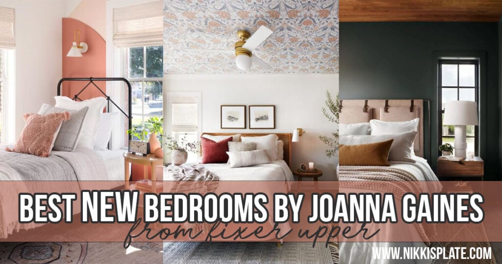 Best NEW bedrooms by Joanna Gaines from Fixer Upper; here are the top bedrooms from Joanna Gaines that you haven’t seen yet!