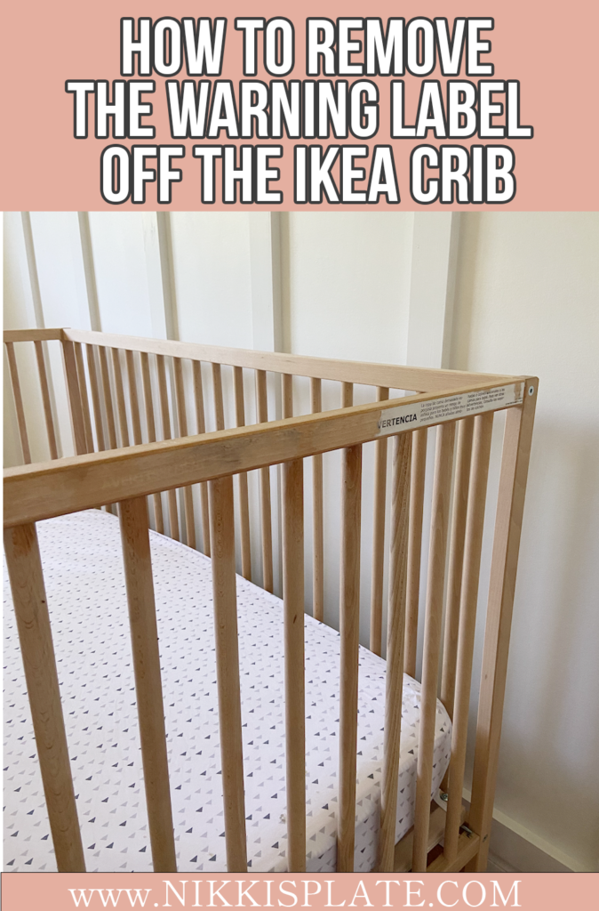 How to Remove the Warning Label off the Ikea Crib; simple tricks to remove the large sticker on the side of the SNIGLAR ikea crib