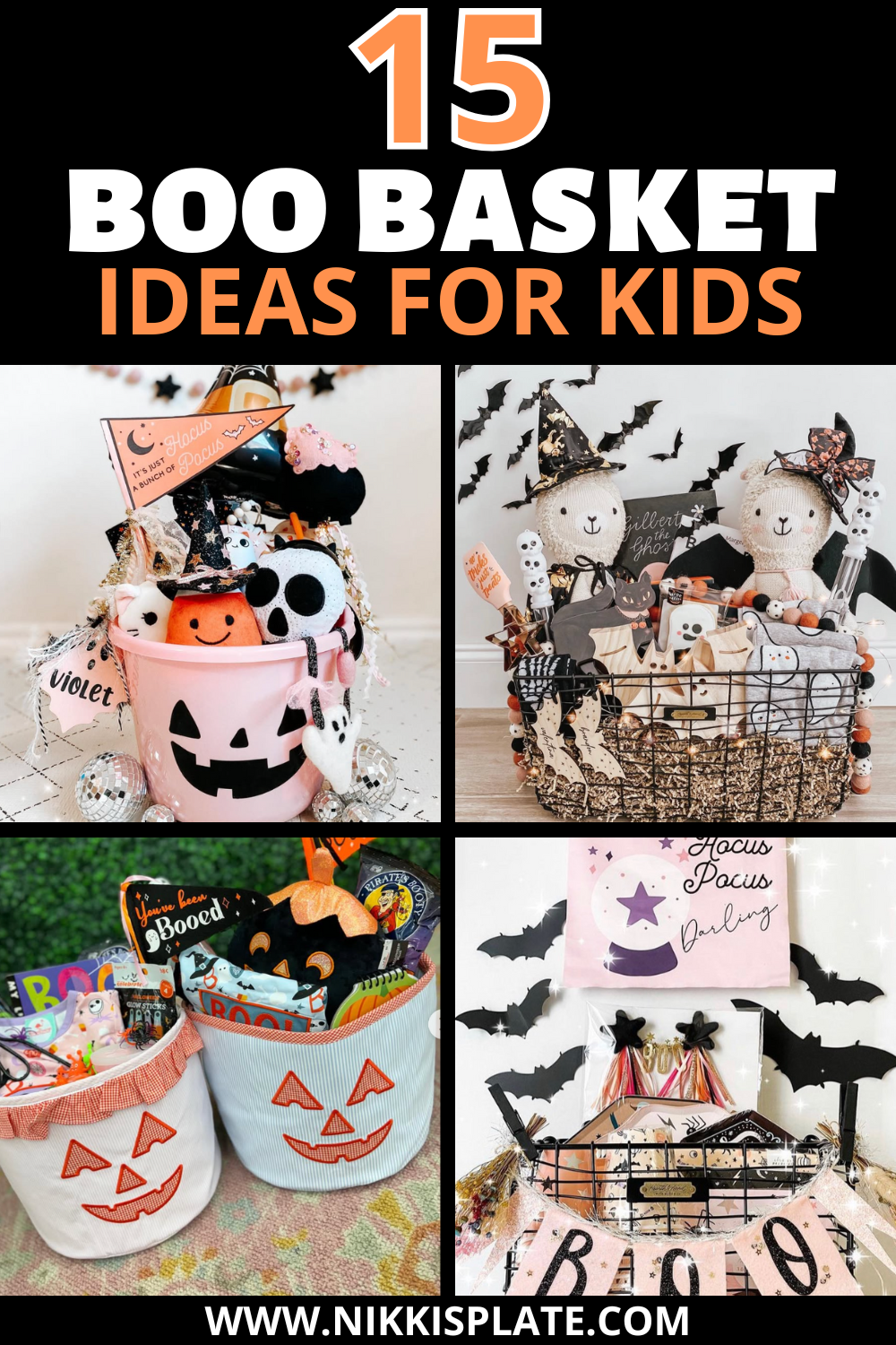 Pinterest collage pin featuring 15 boo basket ideas for kids, including Halloween-themed baskets with plush toys, treats, crafts, and personalized decorations. The title "15 Boo Basket Ideas for Kids" is displayed in bold white and orange text on a black background, with the website www.nikkisplate.com at the bottom. Four featured basket styles are shown with playful and spooky designs.