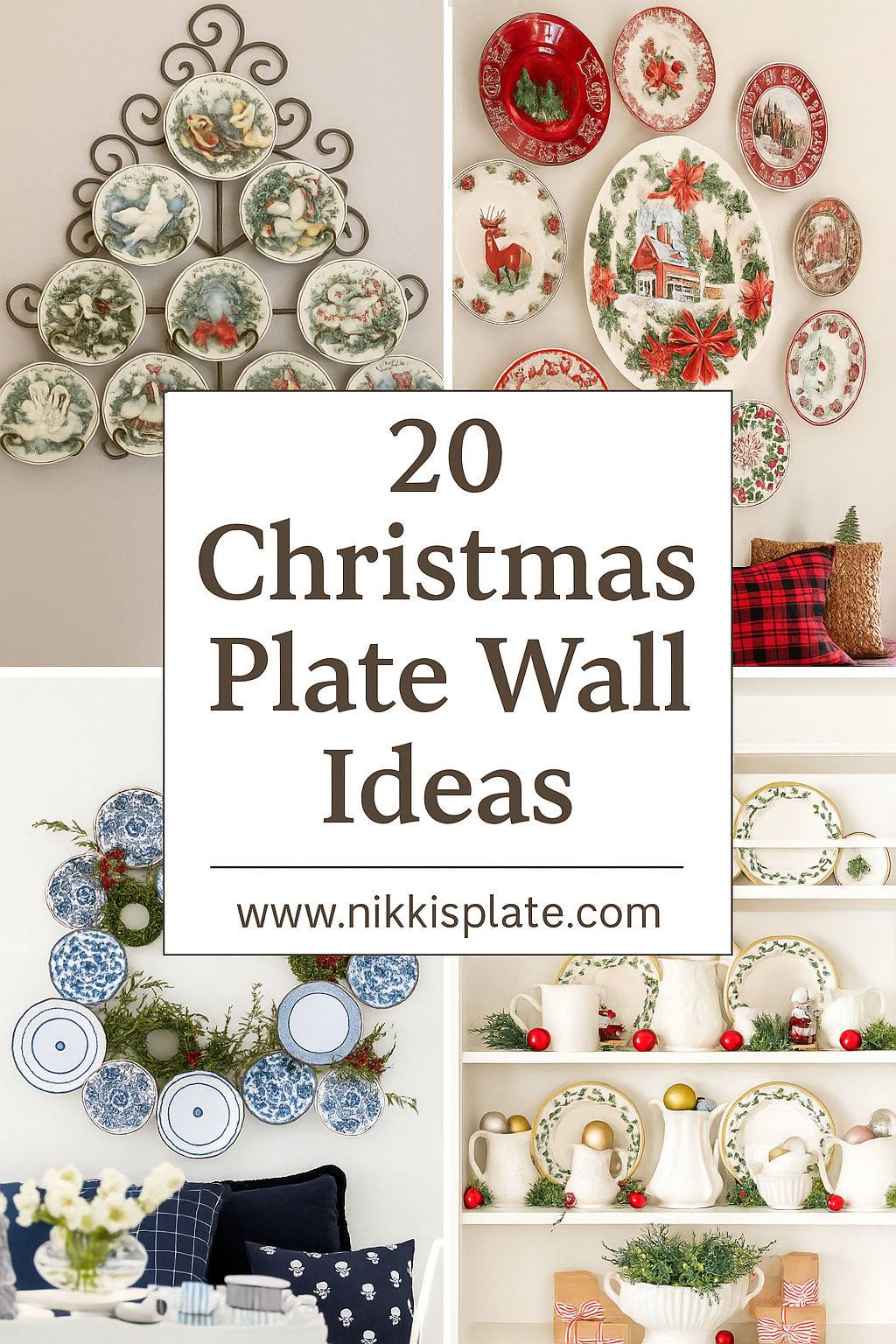 Collage of four Christmas plate wall ideas including a tree-shaped plate wall, red and white holiday plate arrangement, blue and white plate wreath, and a festive hutch display with greenery and ornaments.