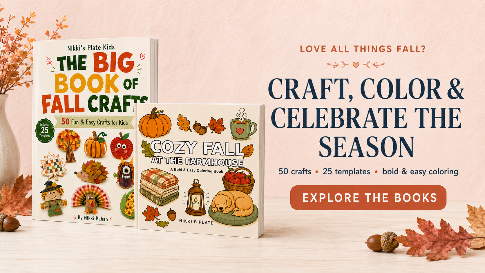 The Big Book of Fall Crafts and Cozy Fall at the Farmhouse books from Nikki's Plate.