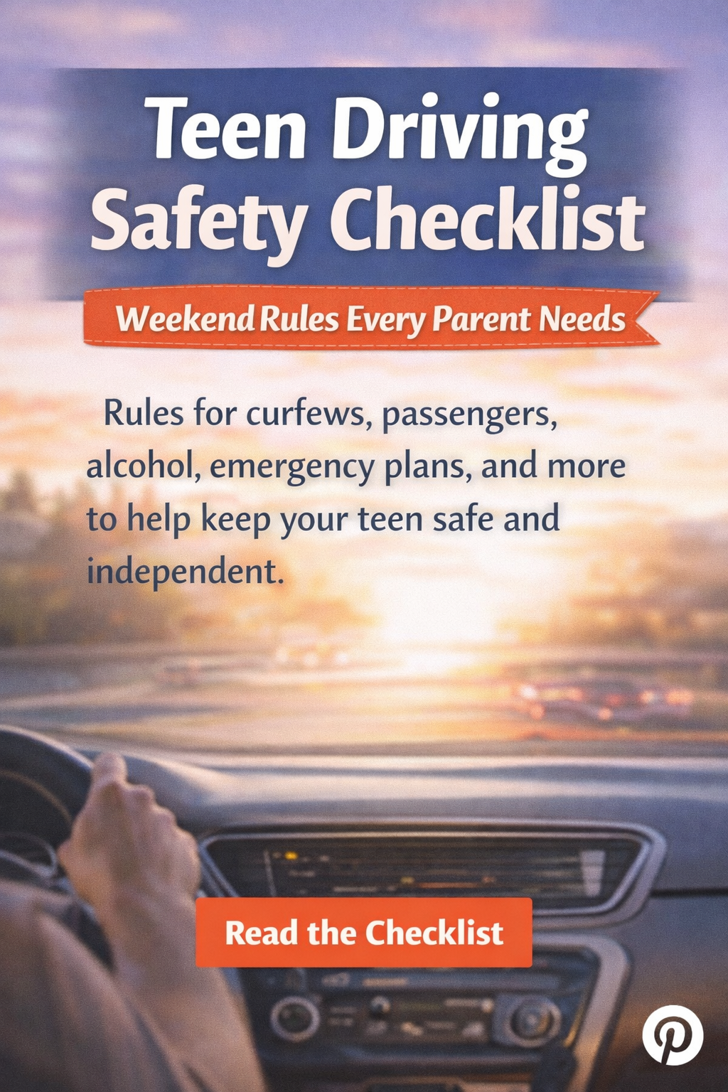 Pinterest pin promoting a teen driving safety checklist for parents, featuring a teen behind the wheel at sunset and a 