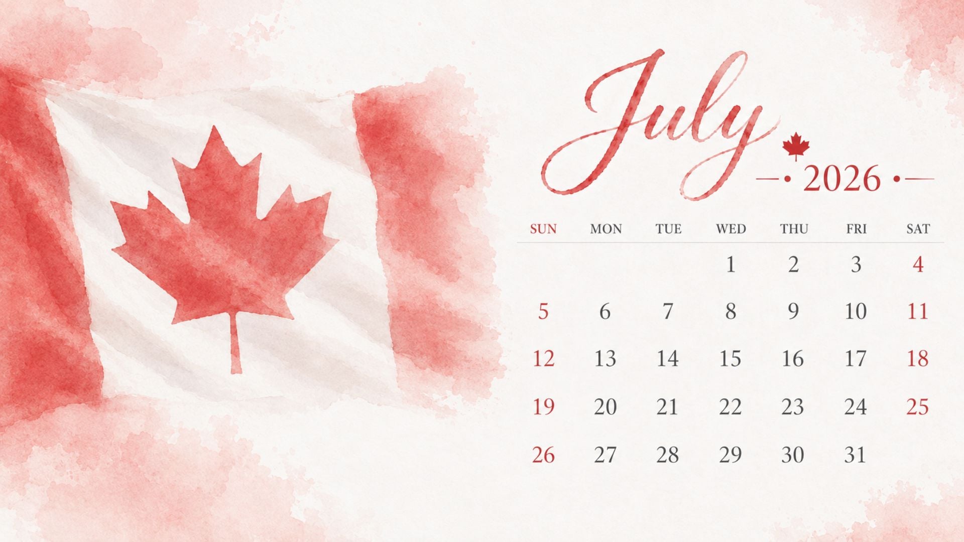July 2026 desktop calendar background with a watercolor Canadian flag, red and white Canada Day theme, and an elegant monthly calendar layout.