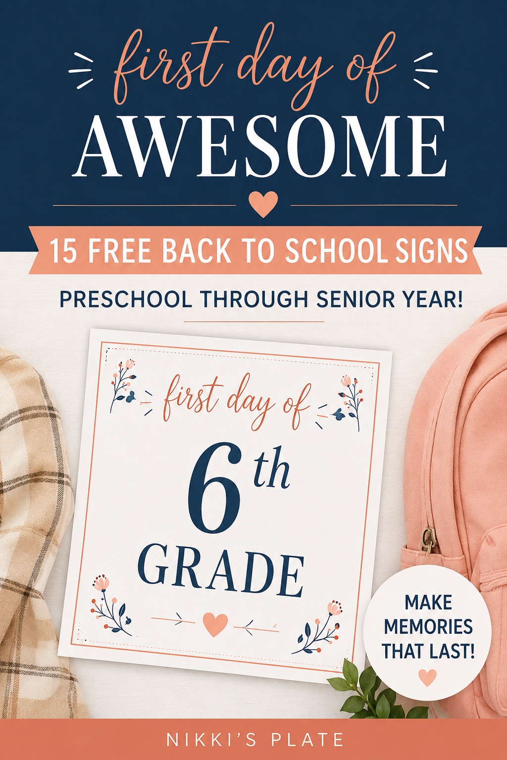 Pinterest pin featuring a first day of 6th grade printable sign with a pink backpack, cozy school supplies, and text promoting 15 free back to school signs.