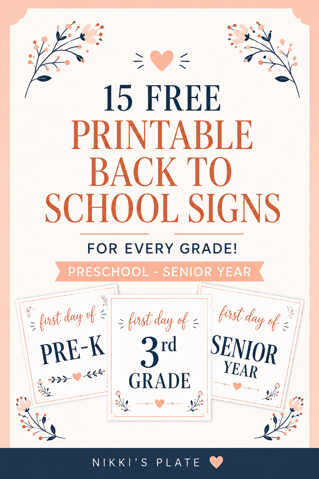 Pinterest pin showing a set of free printable back to school signs for pre-k, 3rd grade, and senior year with soft floral details and blush accents.