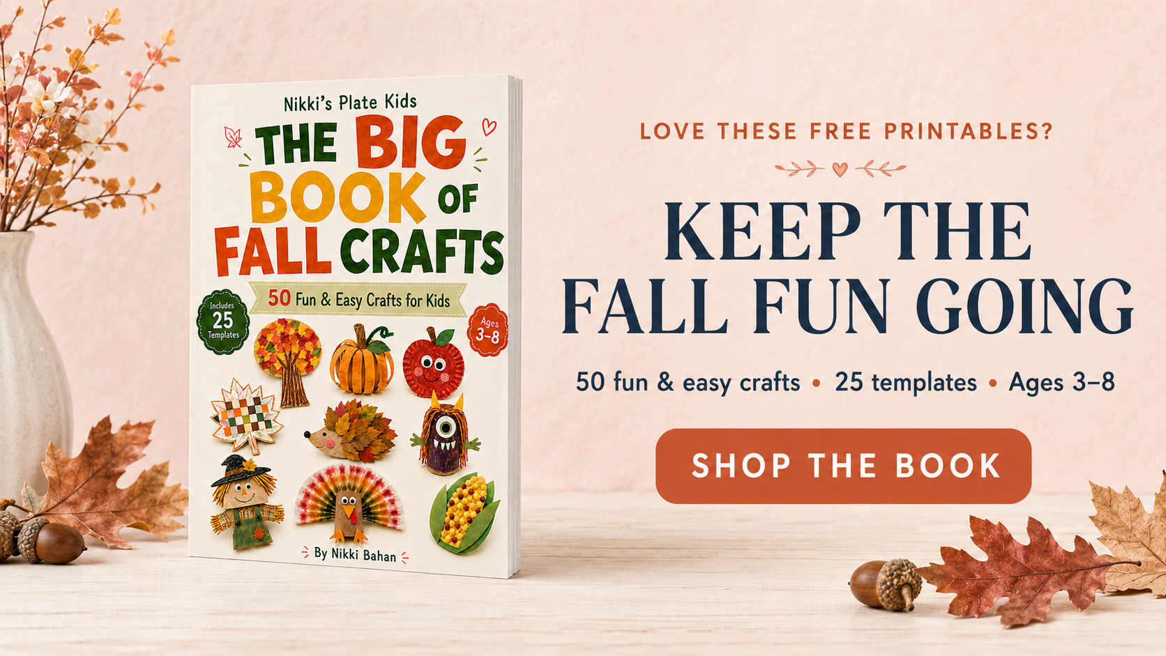 The Big Book of Fall Crafts by Nikki Bahan featuring 50 fun crafts, 25 templates, and projects for children ages 3โ8.