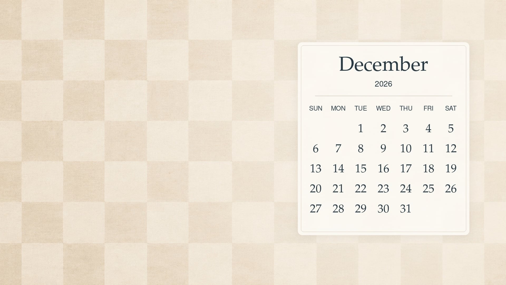 December 2026 desktop calendar with a soft oatmeal and cream checkerboard pattern.