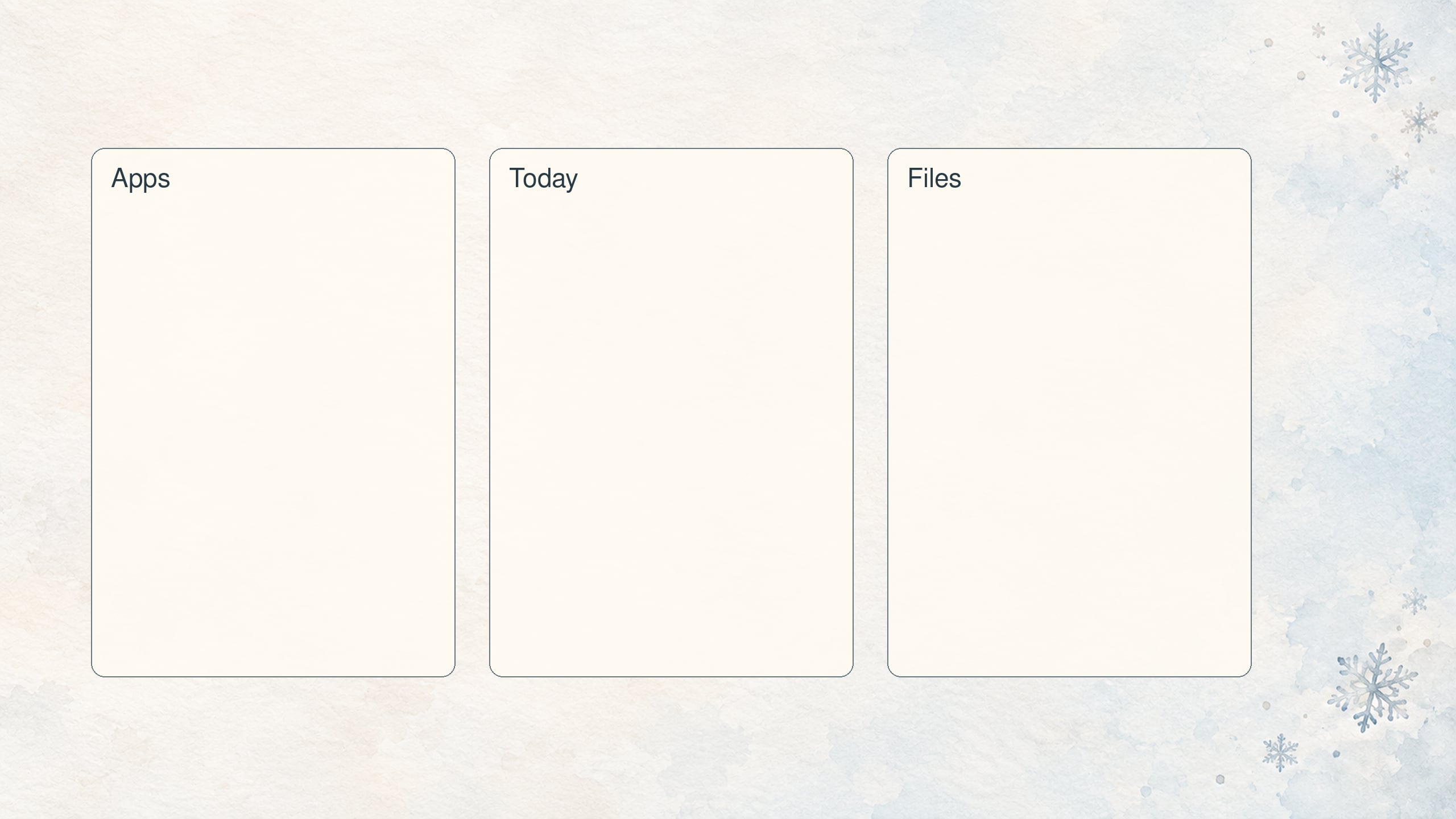 Pale blue winter desktop organizer with labelled spaces for Apps, Today and Files.