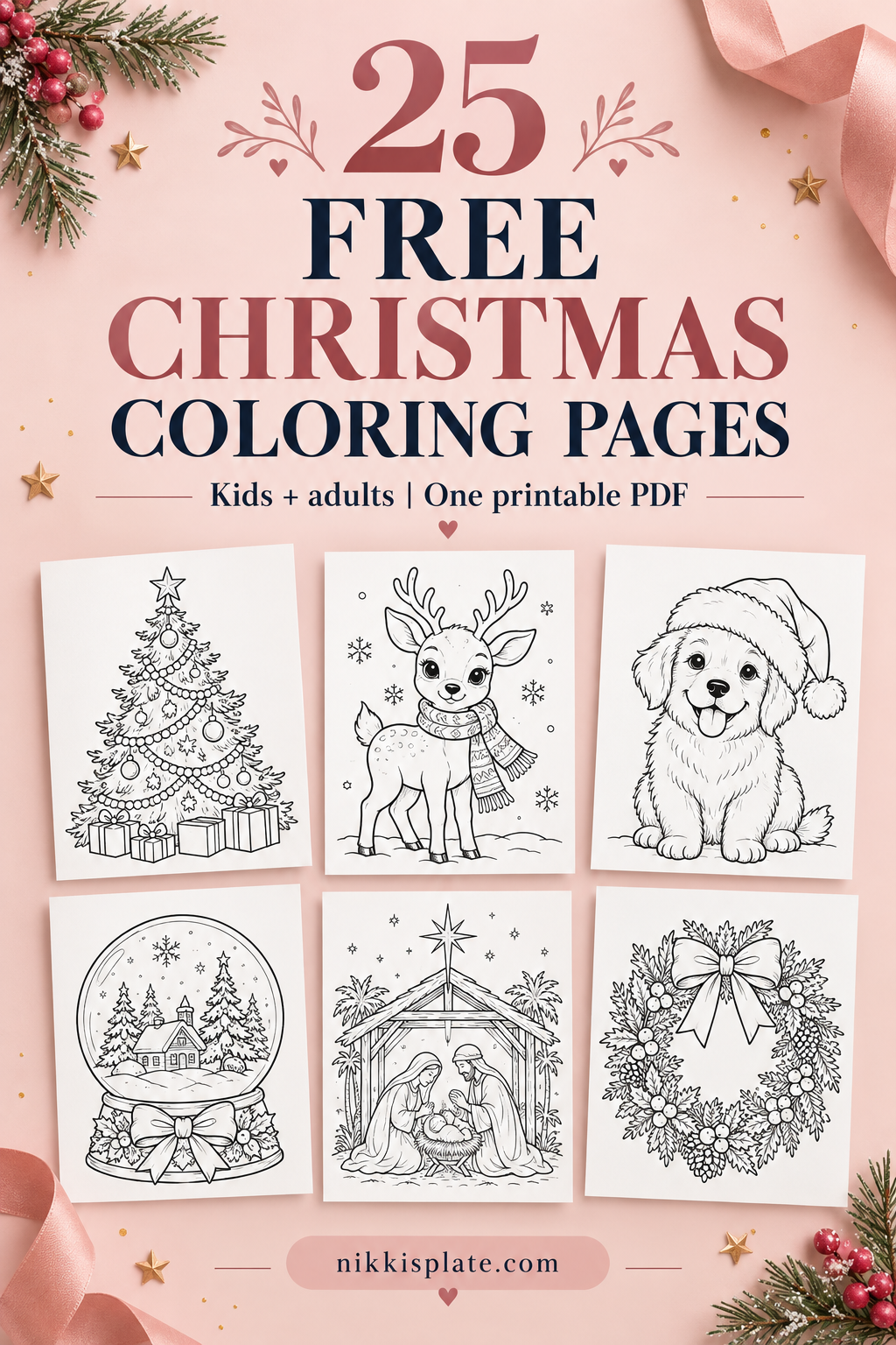 25 free printable Christmas coloring pages for kids and adults featuring a Christmas tree, reindeer, puppy, snow globe, Nativity scene, and Christmas wreath on a blush pink background.