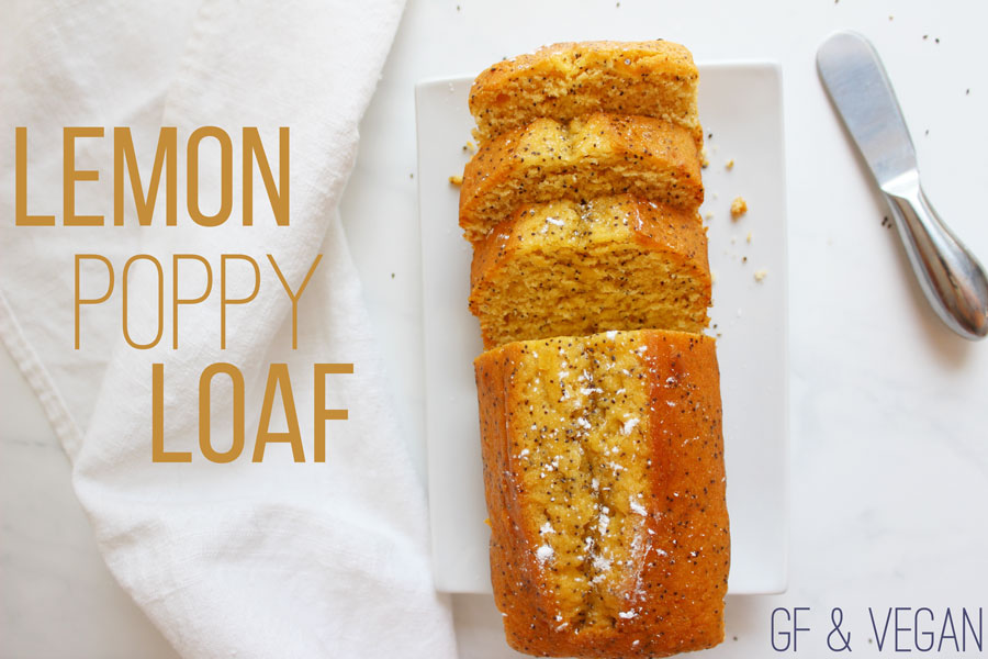 Lemon Poppy Seed Loaf - Vegan and Gluten Free