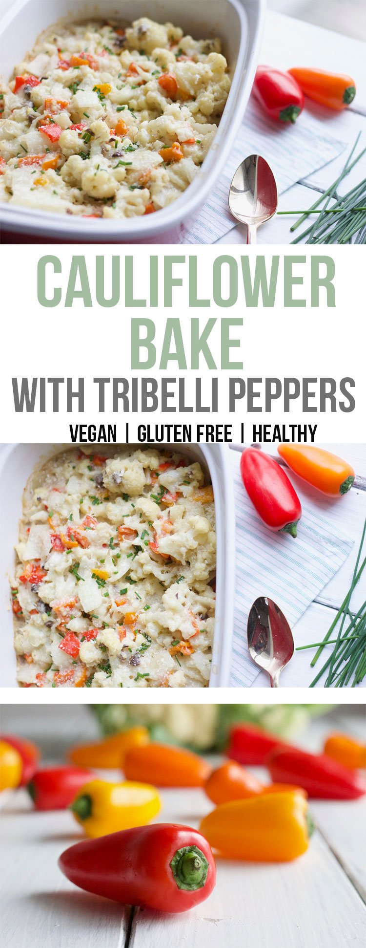 Creamy Cauliflower Bake with Tribelli Peppers || Gluten free, dairy free, vegan - Nikki's Plate www.nikkisplate.com