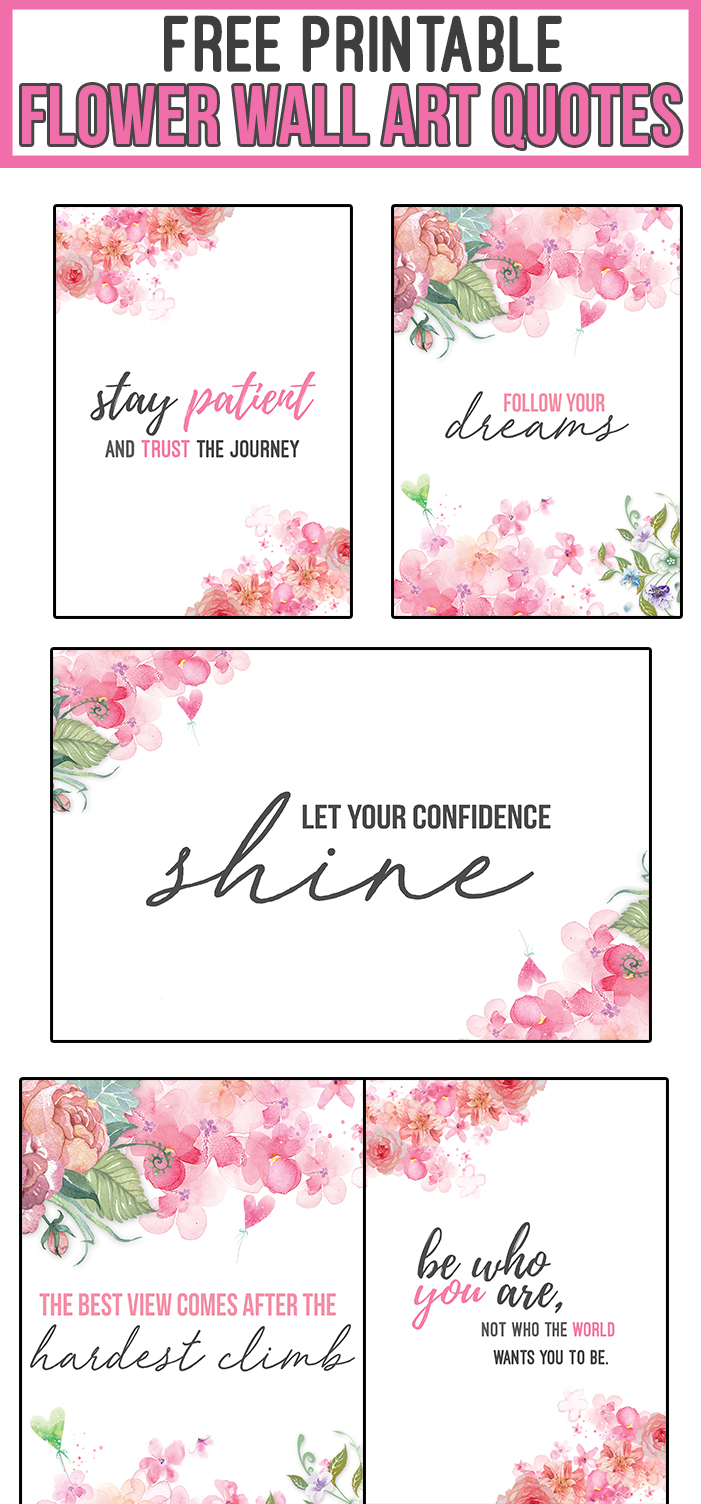 13 FREE Printables of Flower and Floral Wall Art with Empowering Motivational Quotes