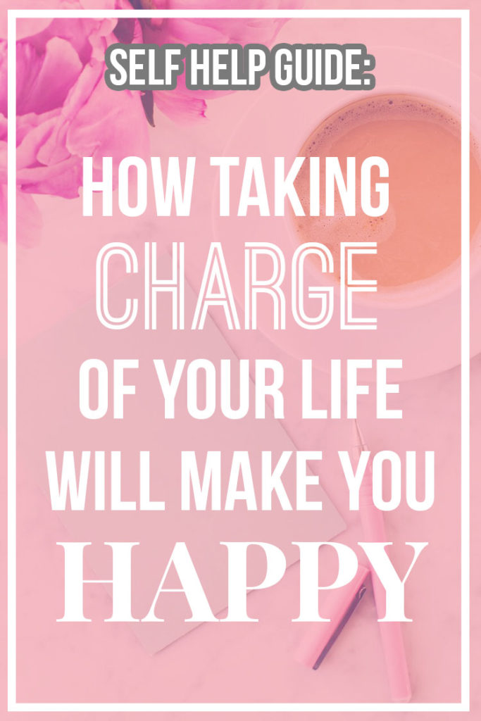 How Taking Charge of Your Life Will Make You Happy - Self help advice on how taking charge of your life will make you happy. Making strong positive choice in life to pursue your ultimate desires and happiness. Self Help Guide. Life Advice and Coaching. Better your life! #selfhelp #lifechoices #happiness #life 