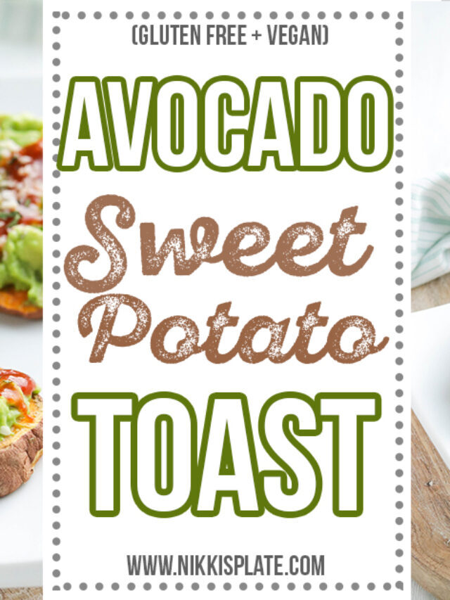 AVOCADO SWEET POTATO TOAST story
