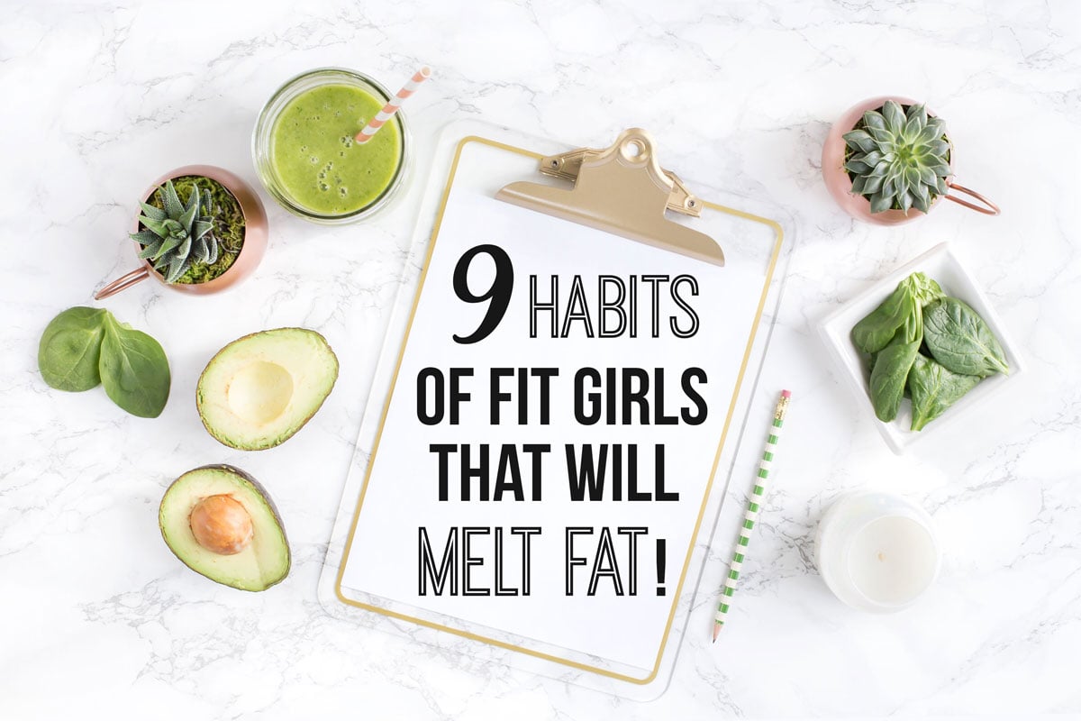 Habits of Fit Girls That Melt Excess Fat; Looking to loose a few pounds? Here are some tips to help you lose the fat and gain the confidence!