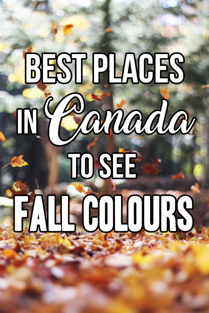 Best Canadian Destinations to Travel to in the Fall; Top 9 places to see autumn colours and fall foliage in Canada! #fall #autumn #canada #leaves