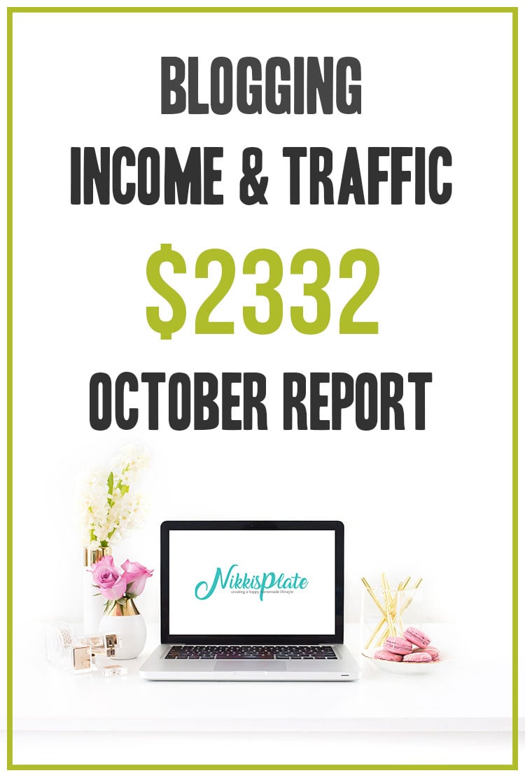 October 2019 Blog Income and Traffic Report: How I made $2332 blogging this month; Details on how I made money blogging including tips and goals for November 2019!