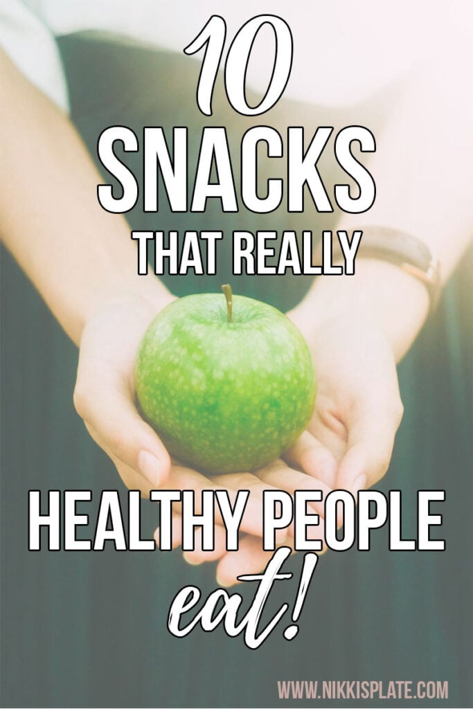 10 Snacks that Really Healthy People Eat