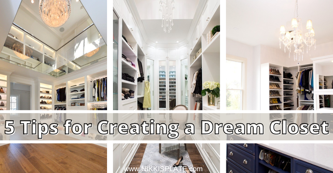 Tips for Creating a Dream Walk-In Closet; Creating the perfect closet is much easier than you would think, especially with these tips!