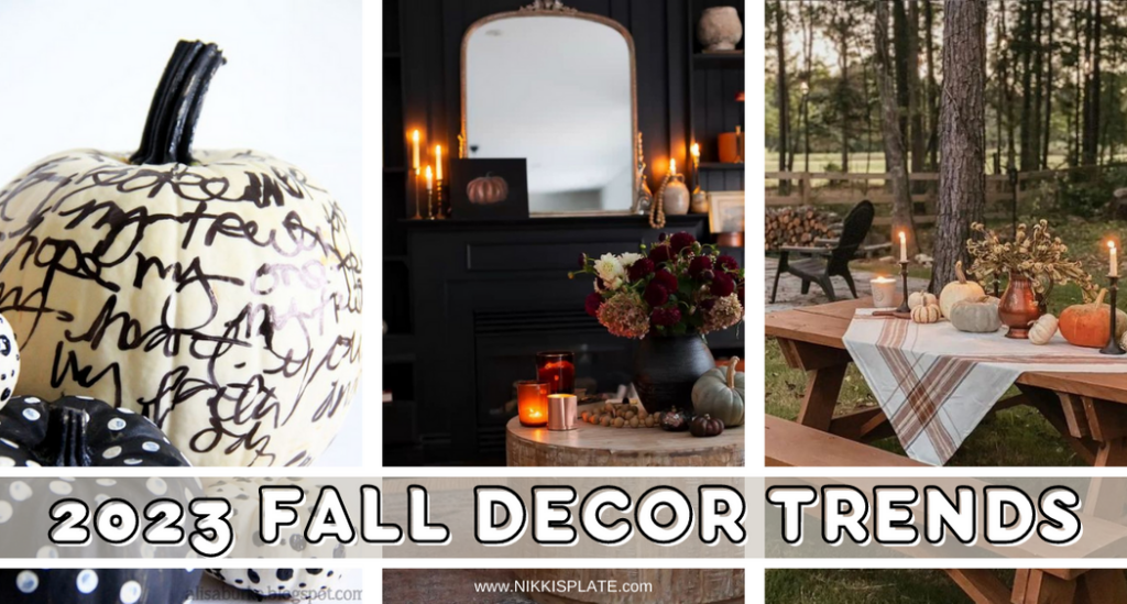 10 Top Fall Decor Trends for 2023 Nikki's Plate