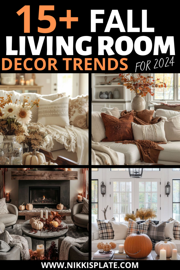 15 Cozy Fall Living Room Decor Trends for 2024 - Nikki's Plate