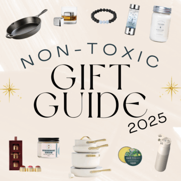 Looking for thoughtful gifts that are good for people and the planet? This Non-Toxic Gift Guide for 2025 shares clean, eco-friendly ideas for her, him, kids, and the home - all safe, stylish, and sustainable.