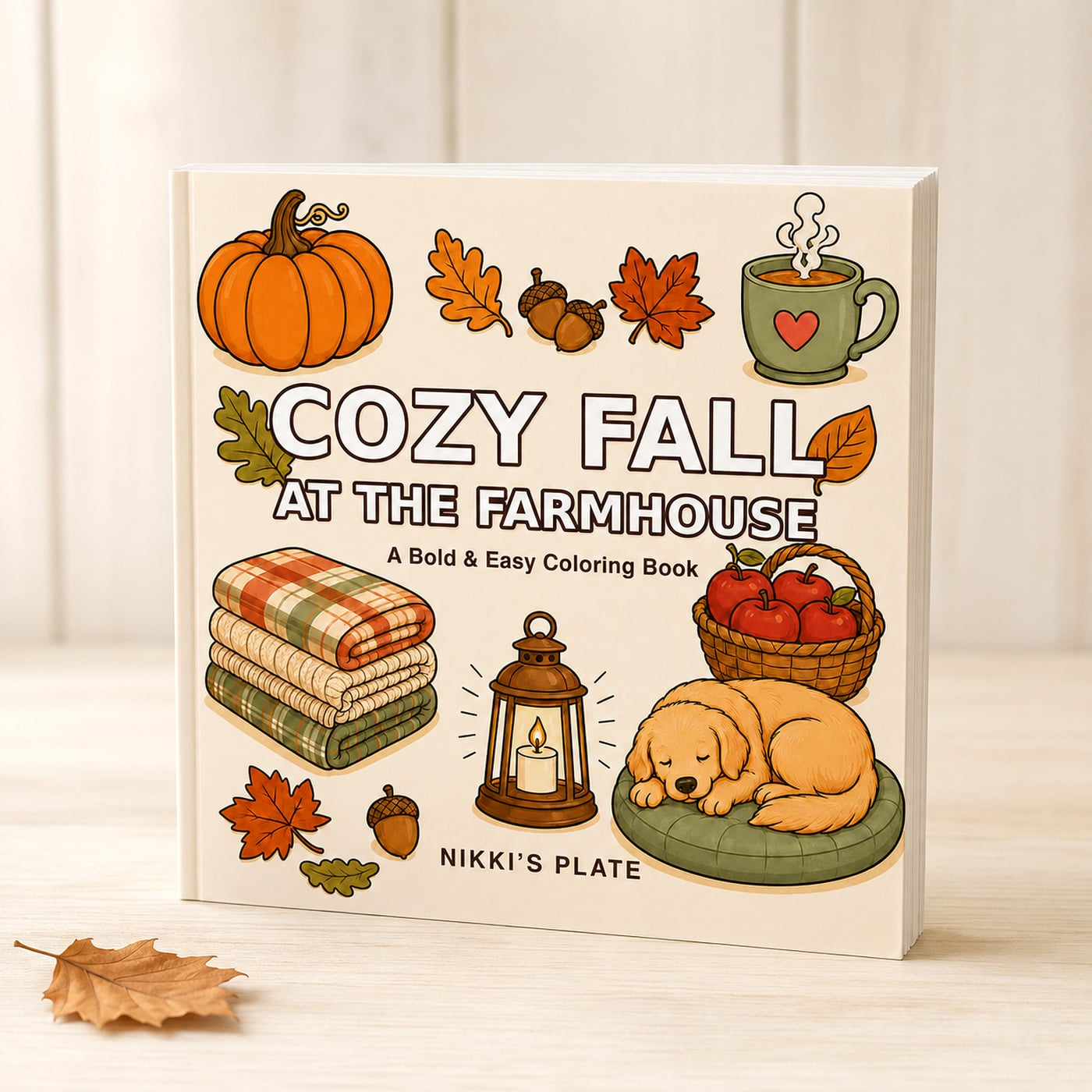 Cover of Cozy Fall at the Farmhouse, a bold and easy autumn coloring book from Nikki's Plate.